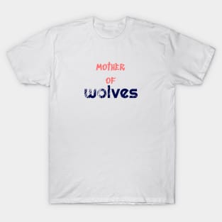 Mother of Wolves T-Shirt